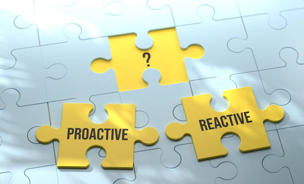 Proactive Or Reactive